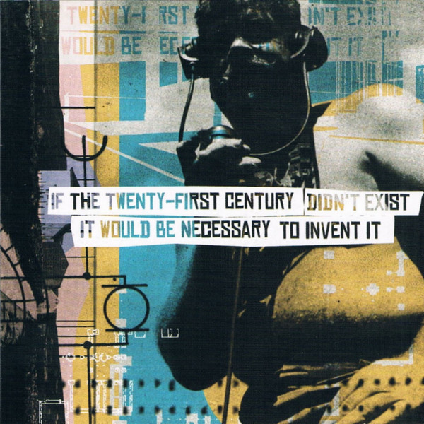 cover art for “[V/A] If the 21st Century Didn't Exist, It Would Be Necessary to Invent It”