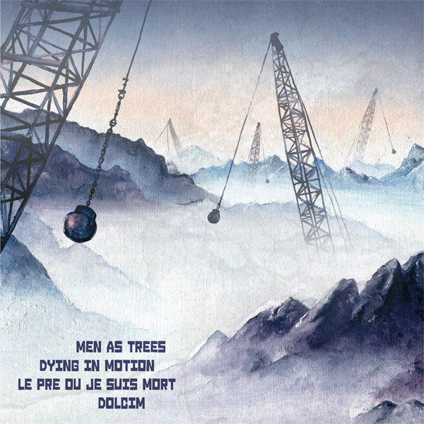 cover art for “[split] Le Pré Où Je Suis Mort / Dolcim / Men As Trees / Dying In Motion”