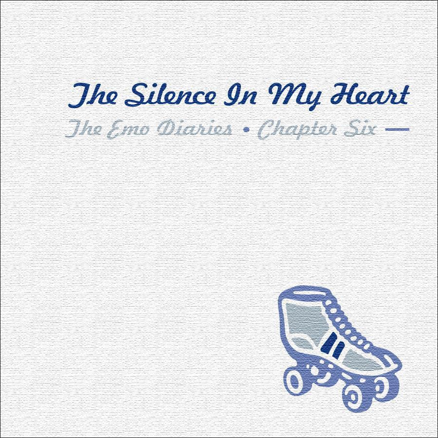 cover art for “[V/A] The Emo Diaries Chapter Six: The Silence In My Heart”